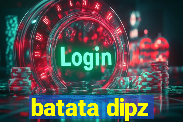 batata dipz