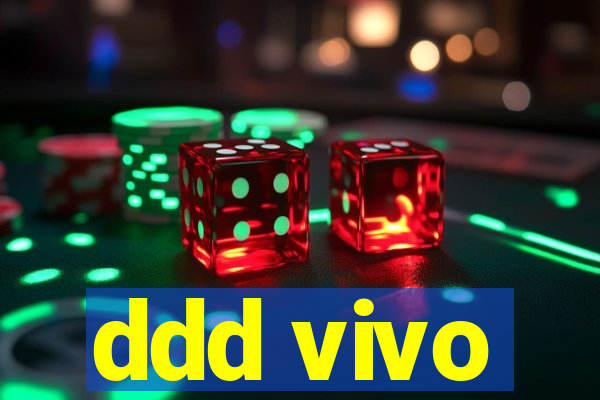 ddd vivo