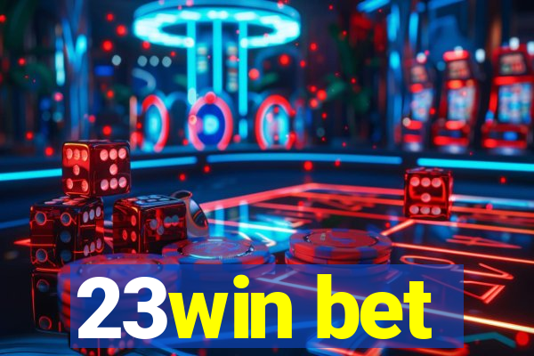 23win bet