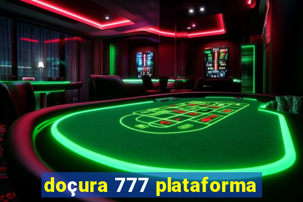 doçura 777 plataforma