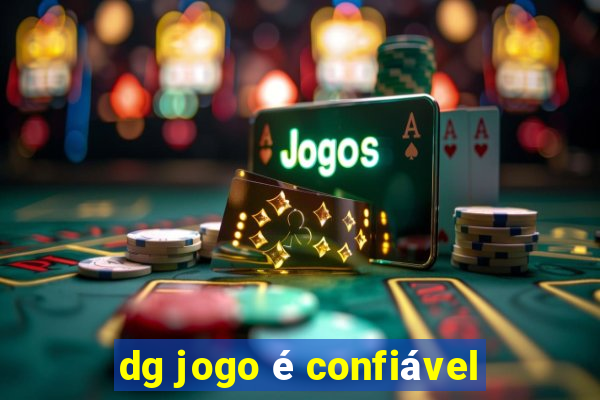 dg jogo é confiável