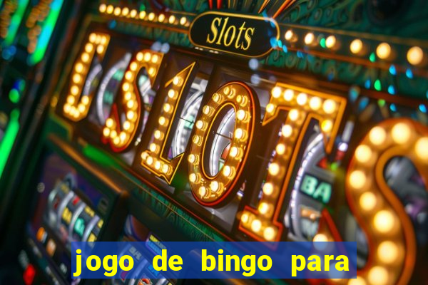 jogo de bingo para ganhar dinheiro de verdade