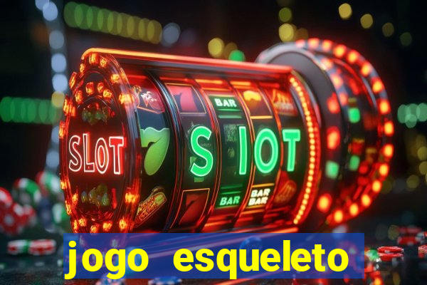 jogo esqueleto explosivo 2