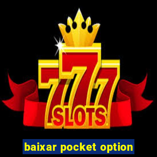 baixar pocket option