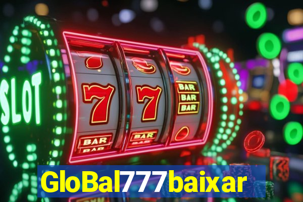 GloBal777baixar