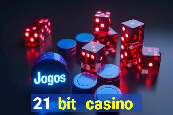 21 bit casino bonus kode