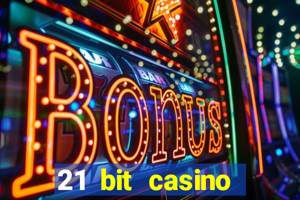 21 bit casino bonus kode