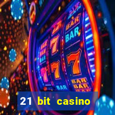 21 bit casino bonus kode