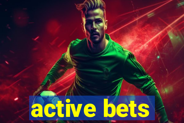 active bets