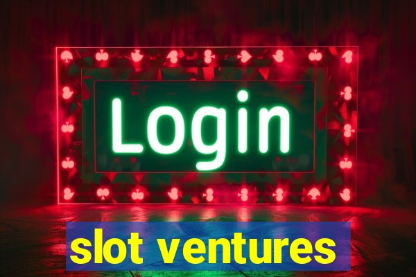 slot ventures