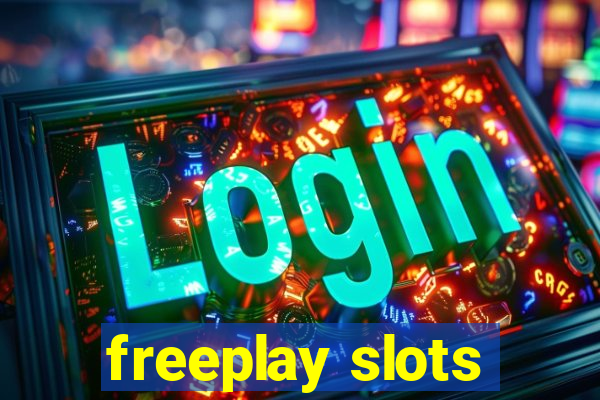 freeplay slots