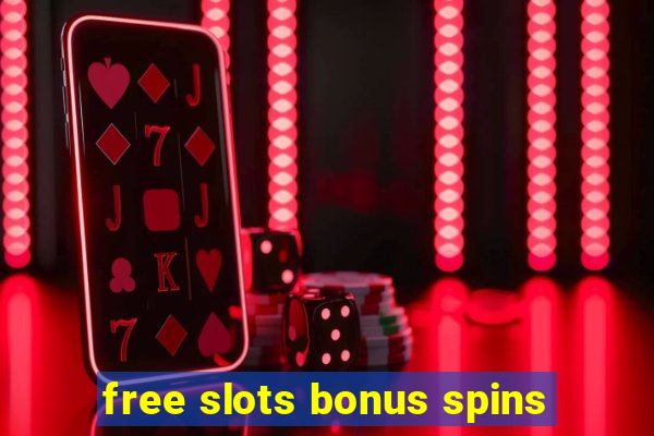 free slots bonus spins