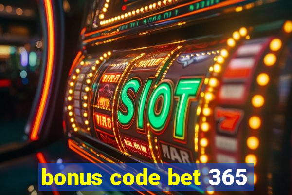 bonus code bet 365