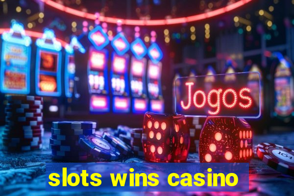 slots wins casino