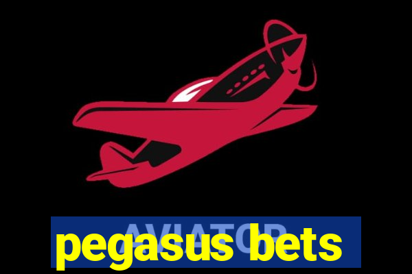 pegasus bets