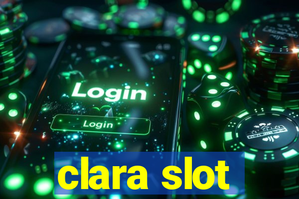 clara slot