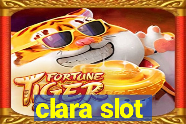 clara slot