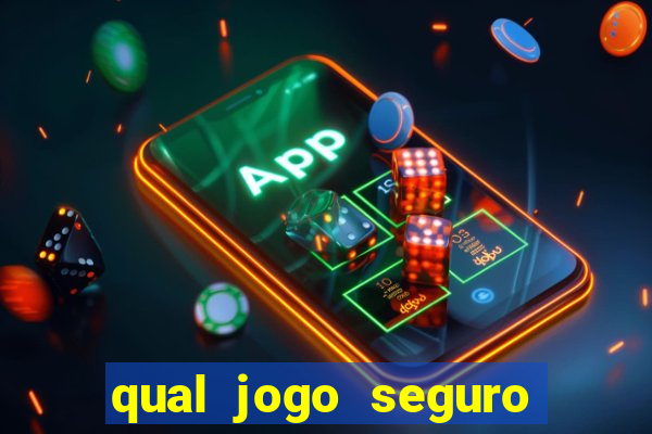 qual jogo seguro para ganhar dinheiro