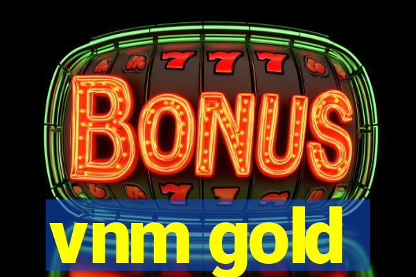 vnm gold