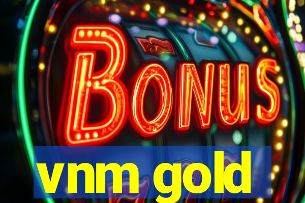 vnm gold