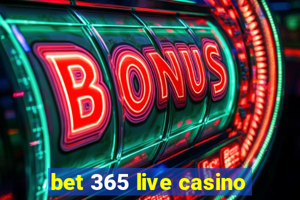 bet 365 live casino