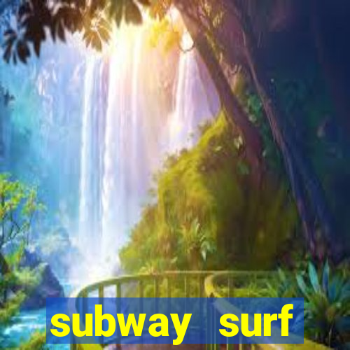 subway surf deposito 1 real