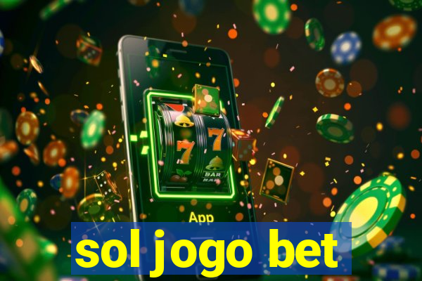 sol jogo bet