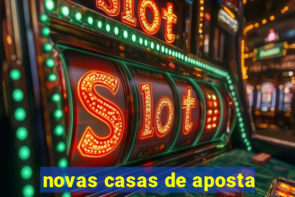 novas casas de aposta