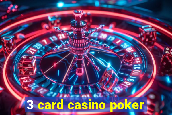 3 card casino poker