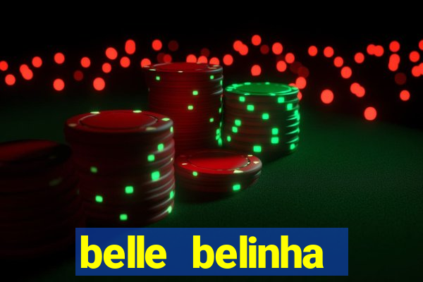 belle belinha videos vazados