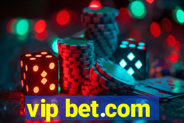 vip bet.com