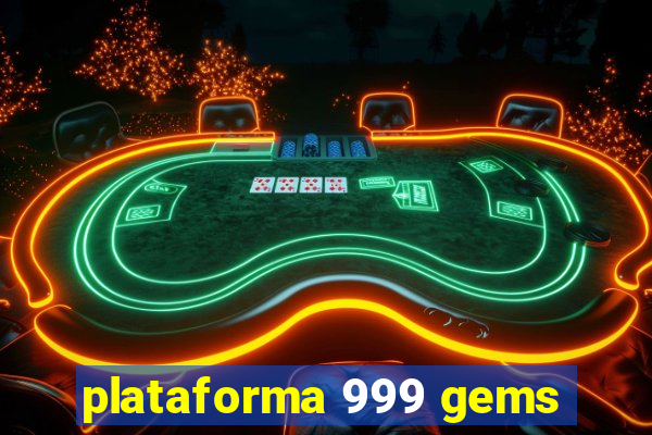 plataforma 999 gems