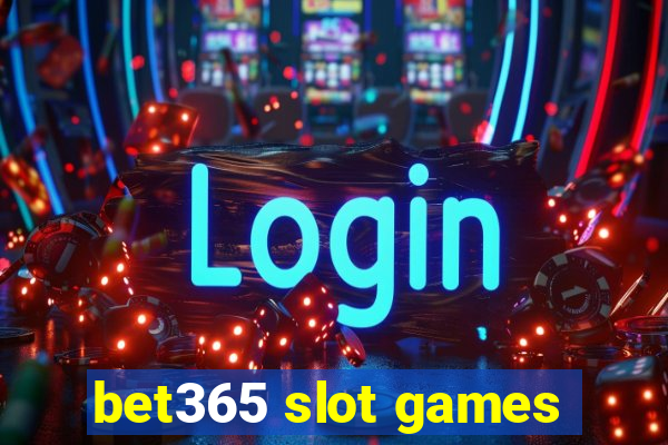 bet365 slot games