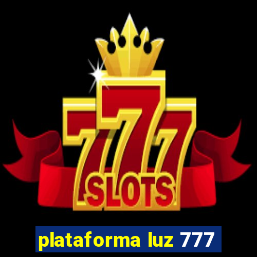 plataforma luz 777