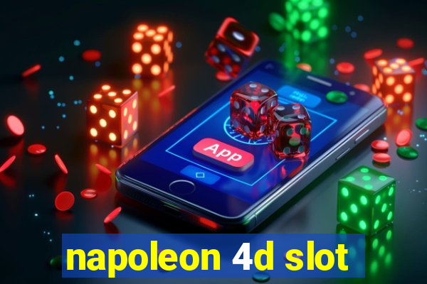 napoleon 4d slot