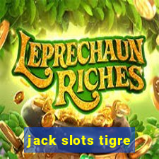 jack slots tigre