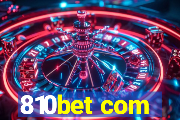 810bet com