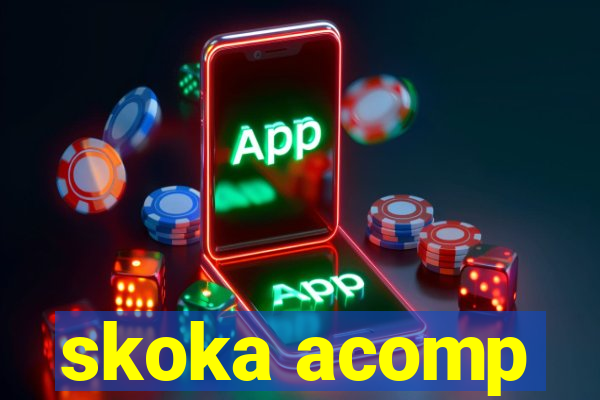 skoka acomp