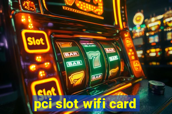 pci slot wifi card