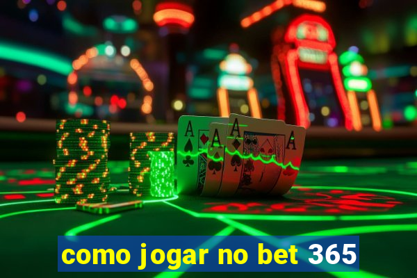 como jogar no bet 365