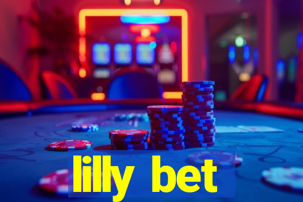 lilly bet