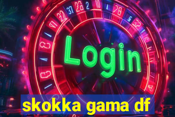 skokka gama df