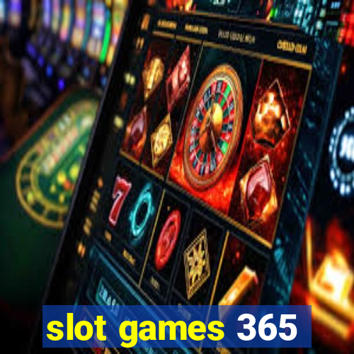 slot games 365