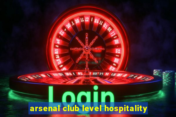 arsenal club level hospitality