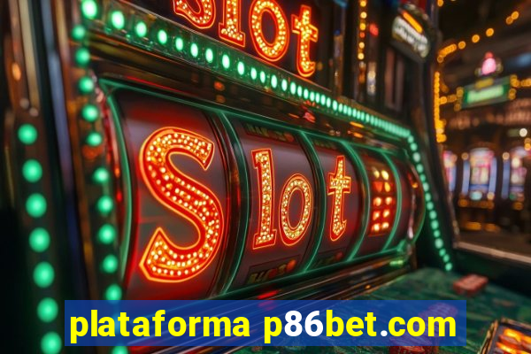 plataforma p86bet.com