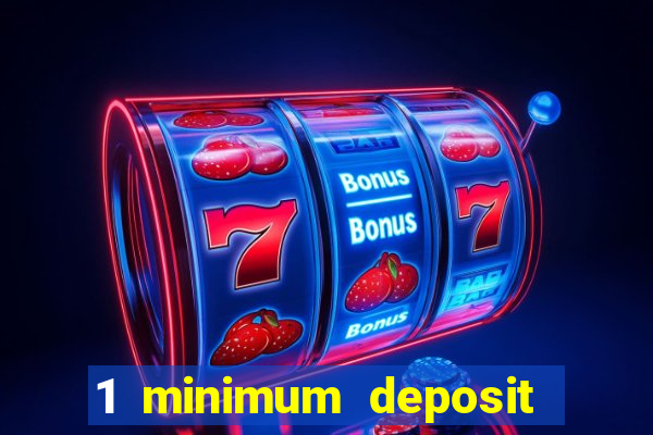 1 minimum deposit casino canada