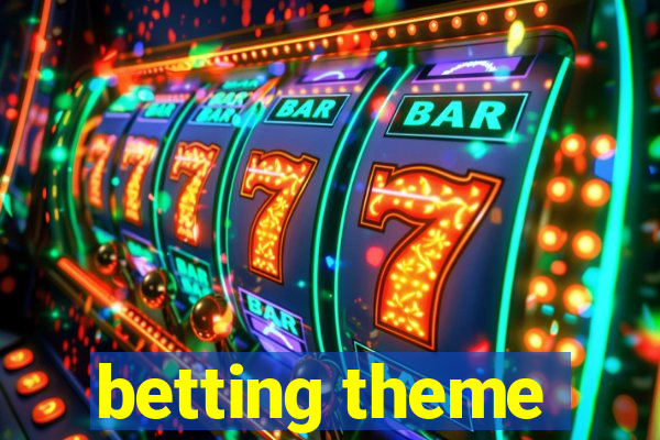 betting theme