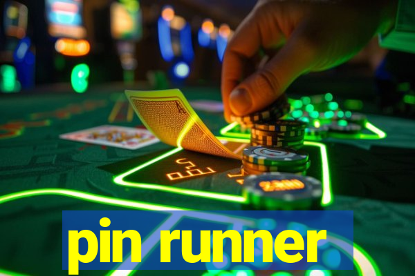 pin runner