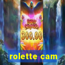 rolette cam