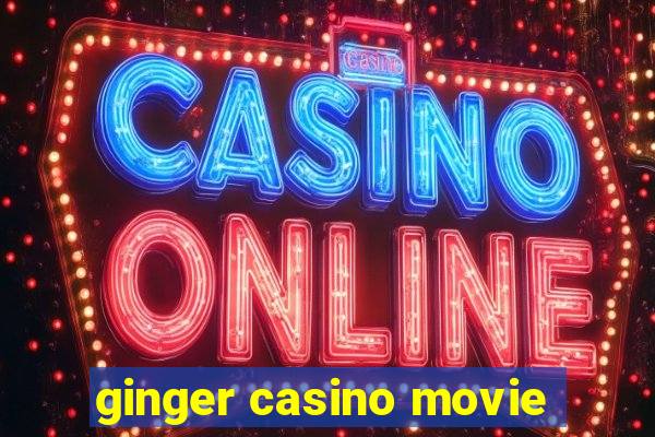 ginger casino movie